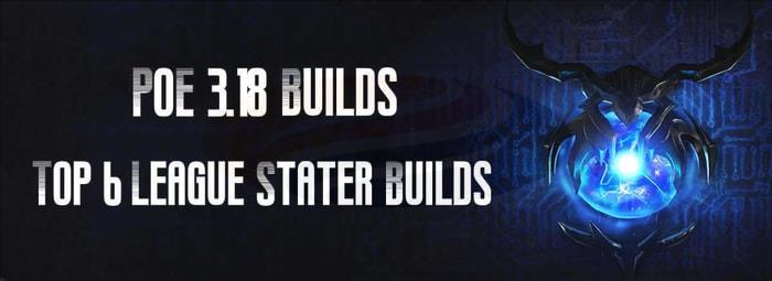 poe 3.18 Top 6 League Stater Builds cover